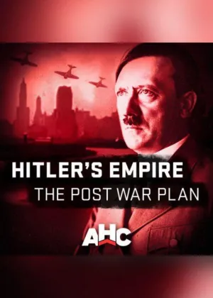 Постер сериала Мир Гитлера: послевоенные планы