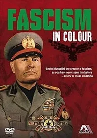 Постер сериала Итальянский фашизм в цвете