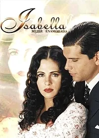 Постер сериала Исабелла, влюбленная женщина