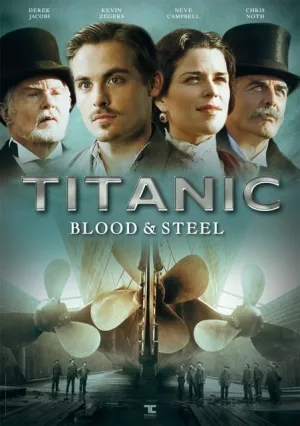 Постер сериала Титаник: Кровь и сталь